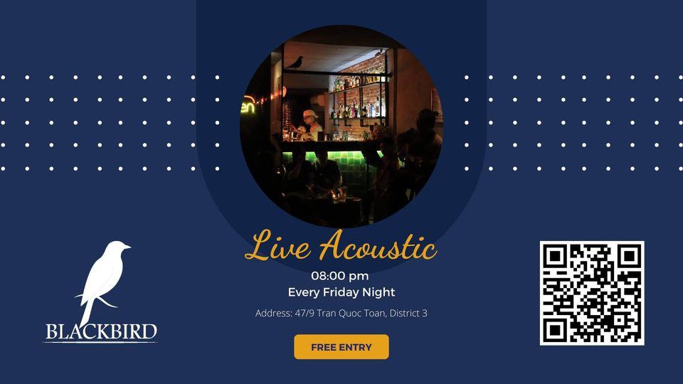 Live Acoustic - The Blackbird Bar thứ 6 hàng tuần