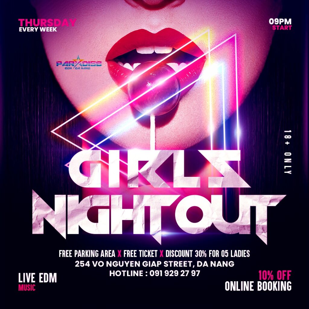 Paradise EDM Da Nang CLUB - chương trình Girls Night Out cho hội chị em thứ 5 hàng tuần
